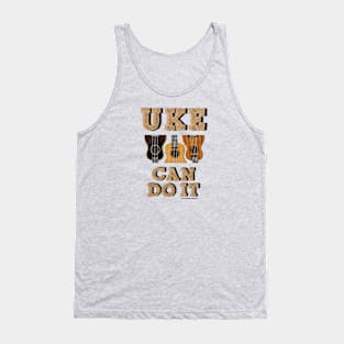 Uke Can Do It Tank Top